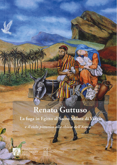 Renato Guttuso: La fuga in Egitto al Sacro Monte di Varese e il ciclo pittorico alla chiesa dell'Aspra
